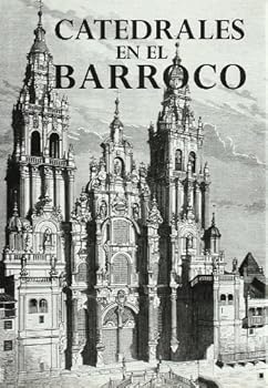 Hardcover CATEDRALES DEL BARROCO (Catedrales De Espana) (Spanish Edition) [Spanish] Book