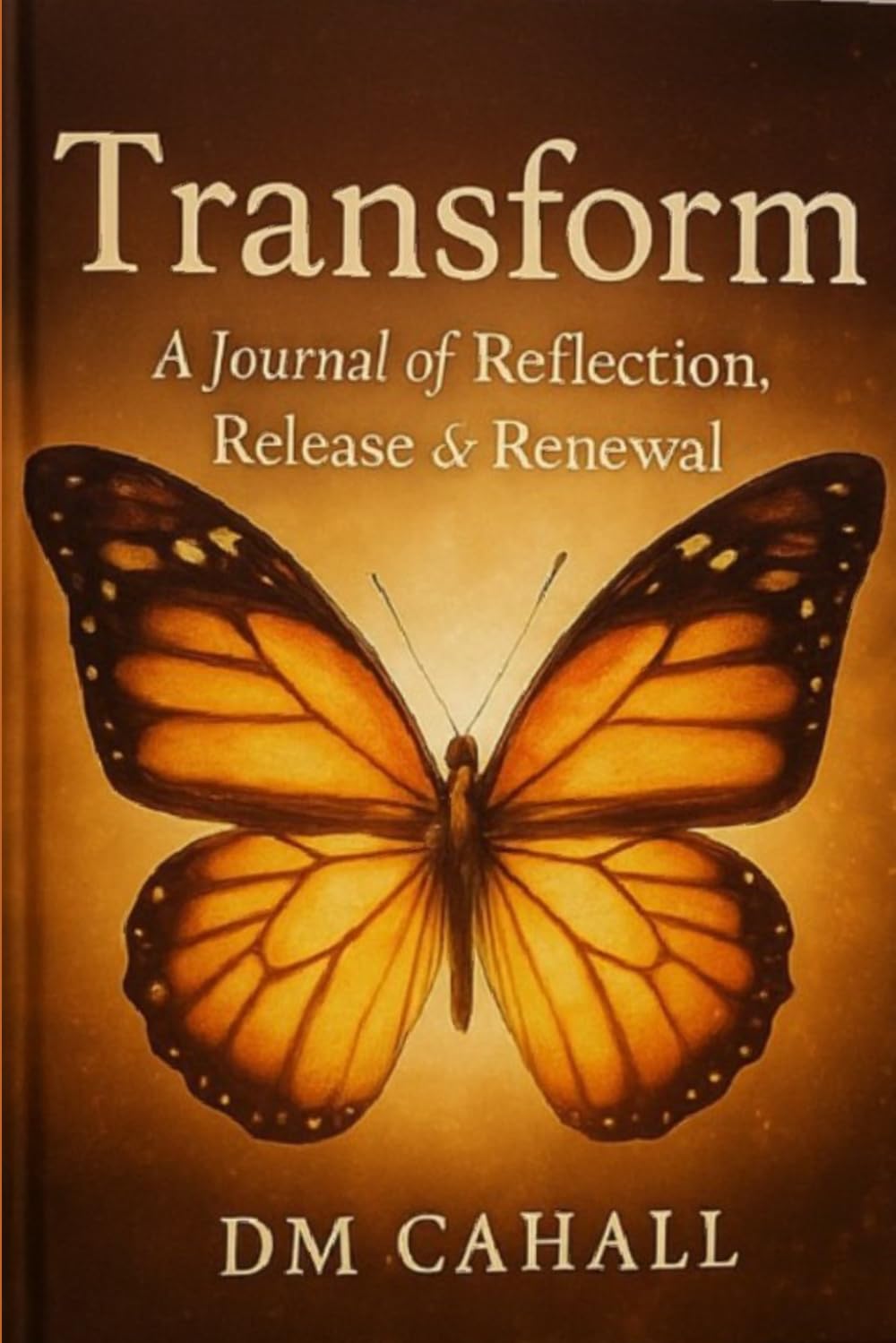 Transform: A Journal of Reflection, Release & Renewal