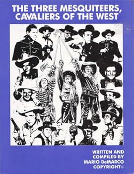 Paperback The Three Mesquiteers, Cavaliers of the West Book
