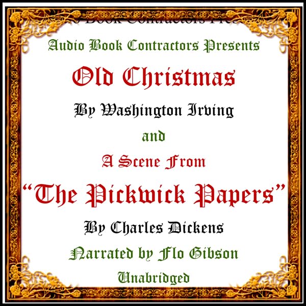 "Old Christmas" and a Scene from "The Pickwick Papers"    
	                
	            

                 
                        Audible Audiobook 
                  
                        – Unabridged