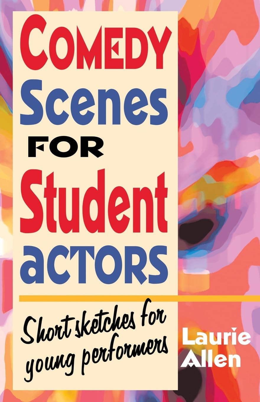 Comedy Scenes for Student Actors: Short Sketches for Young Perfomers