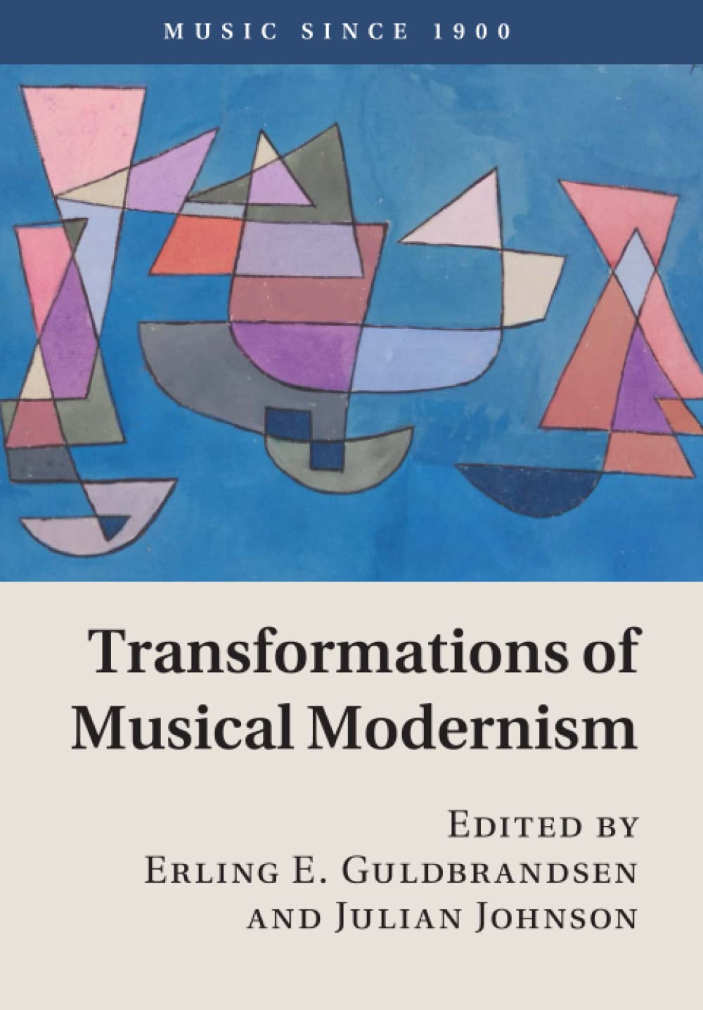Transformations of Musical Modernism (Music since 1900)