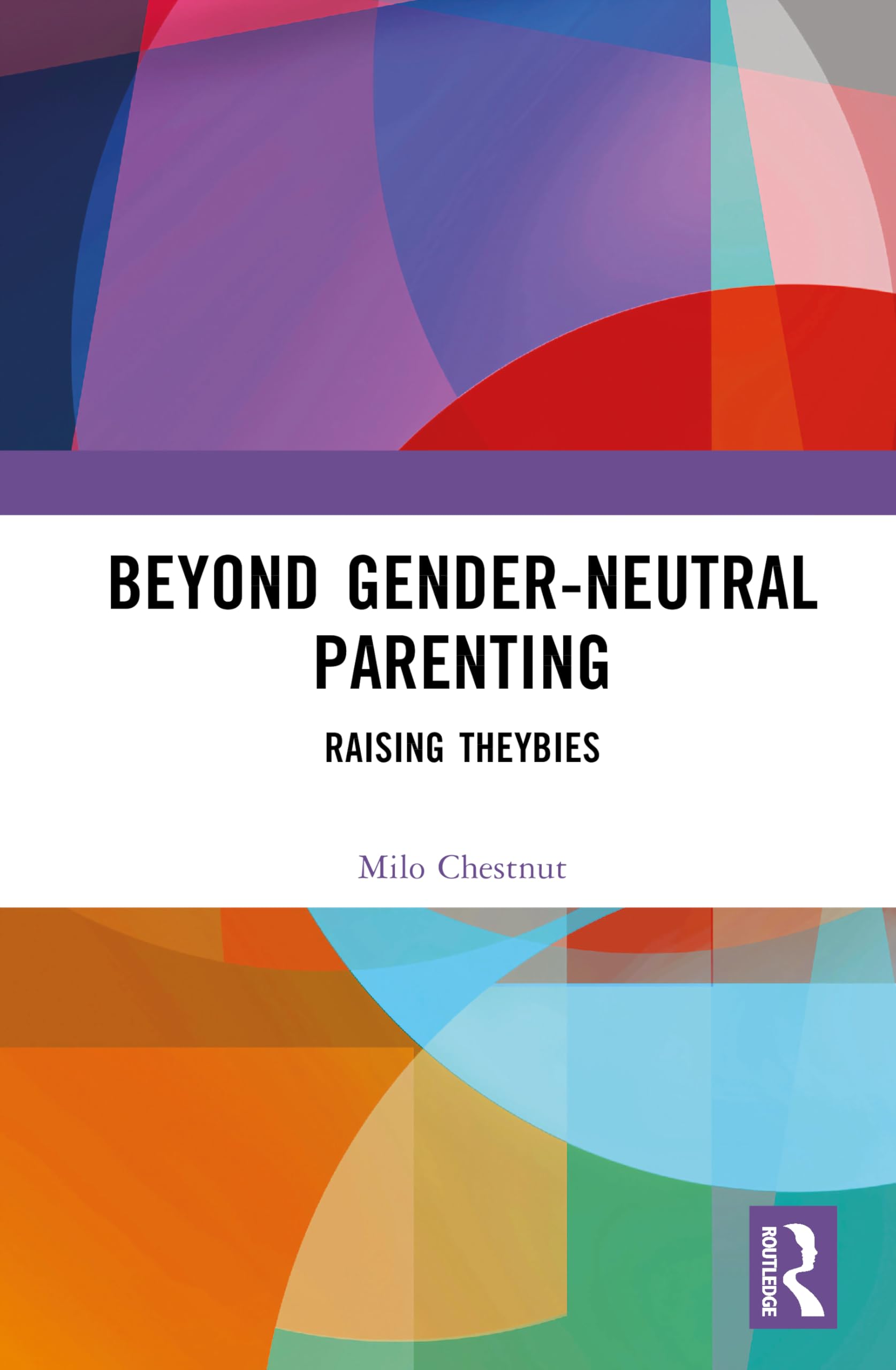 Beyond Gender-Neutral Parenting: Raising Theybies