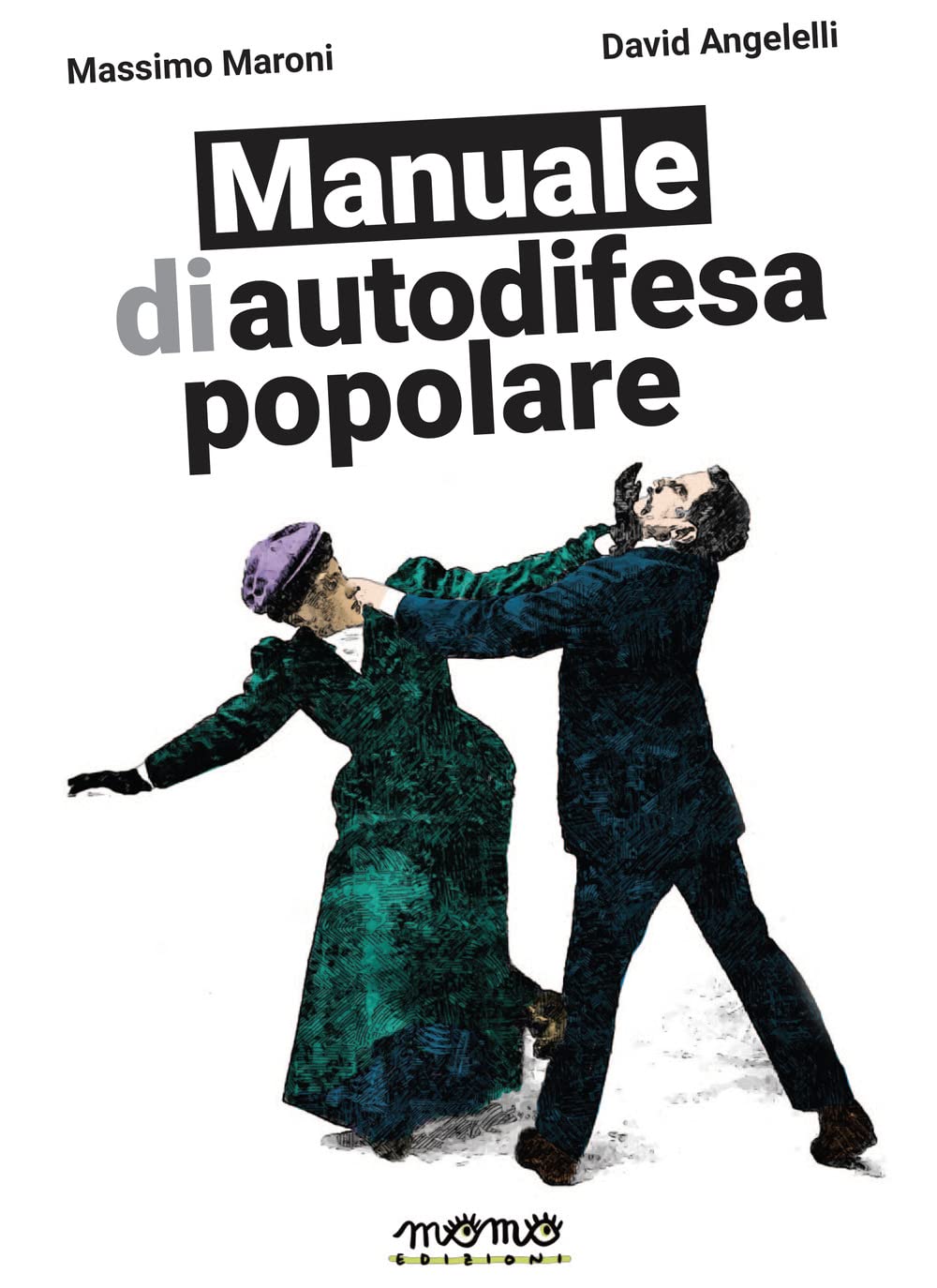 Manuale Di Autodifesa Popolare. Ediz. Illustrata - 4