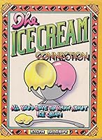 The ice cream connection: All you'd love to know about ice cream 084670062X Book Cover