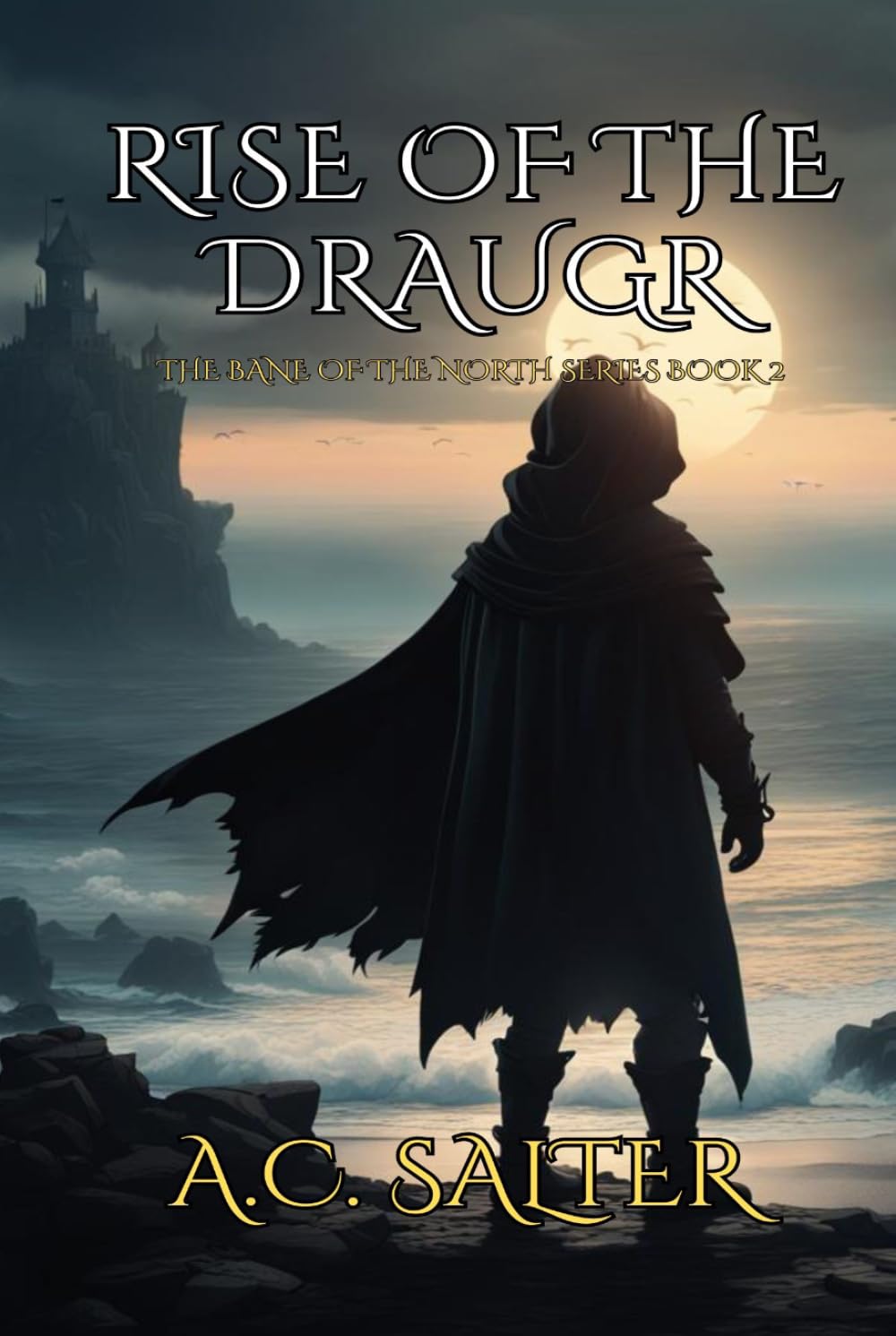 Rise Of The Draugr: Epic Viking Fantasy (The Bane Of The North)