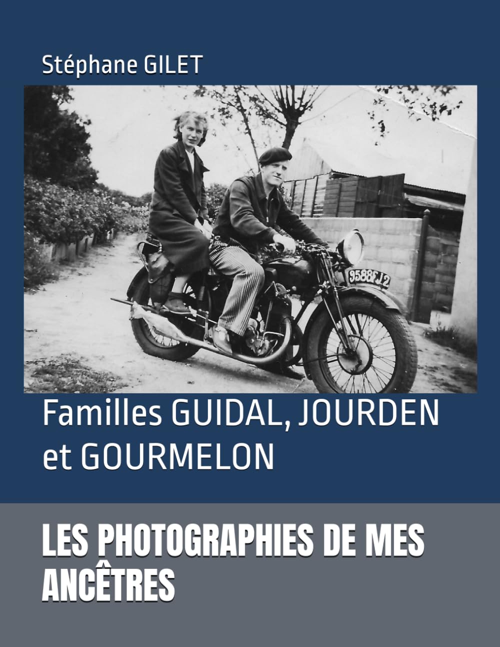 LES PHOTOGRAPHIES DE MES ANCÊTRES: Familles GUIDAL, JOURDEN et GOURMELON