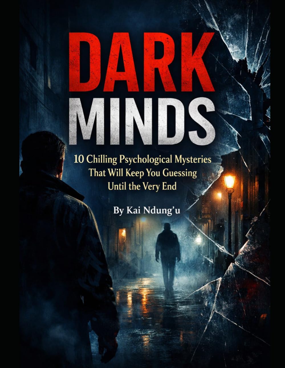 Dark Minds: 10 Chilling Pyschological Mysteries that Will Keep you Guessing Until the Very End