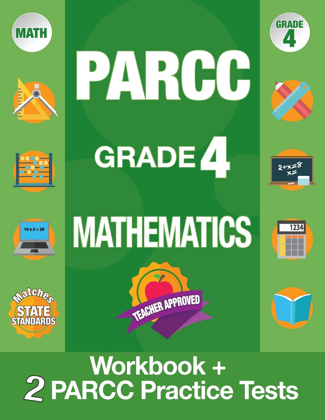 PARCC Grade 4 Mathematics: Workbook and 2 PARCC Practice Tests, PARCC Test Prep Grade 4 Common Core, Grade 4 Mathematic PARCC, Grade 4 Math Workbook ... Common Core Grade 4 (PARCC Practice Books)