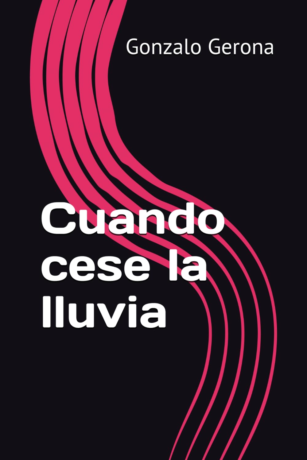Cuando cese la lluvia: 1 (Amar es matar)