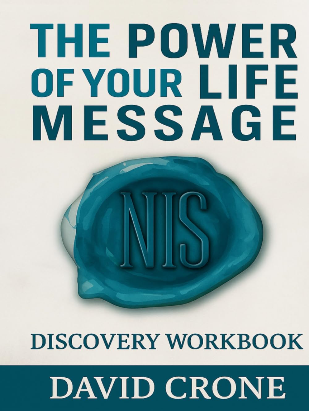 The Power of your Life Message Discovery Workbook (Discovering Your Life Message)