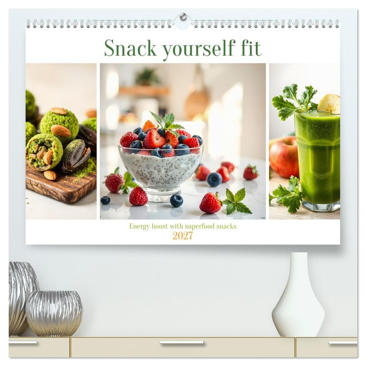 Snack yourself fit - Energy boost with superfood snacks (High Quality Premium Wall Calendar 2027 DIN A2 landscape),CALVENDO 12 Month Wall Calendar: Healthy and delicious superfood snacks