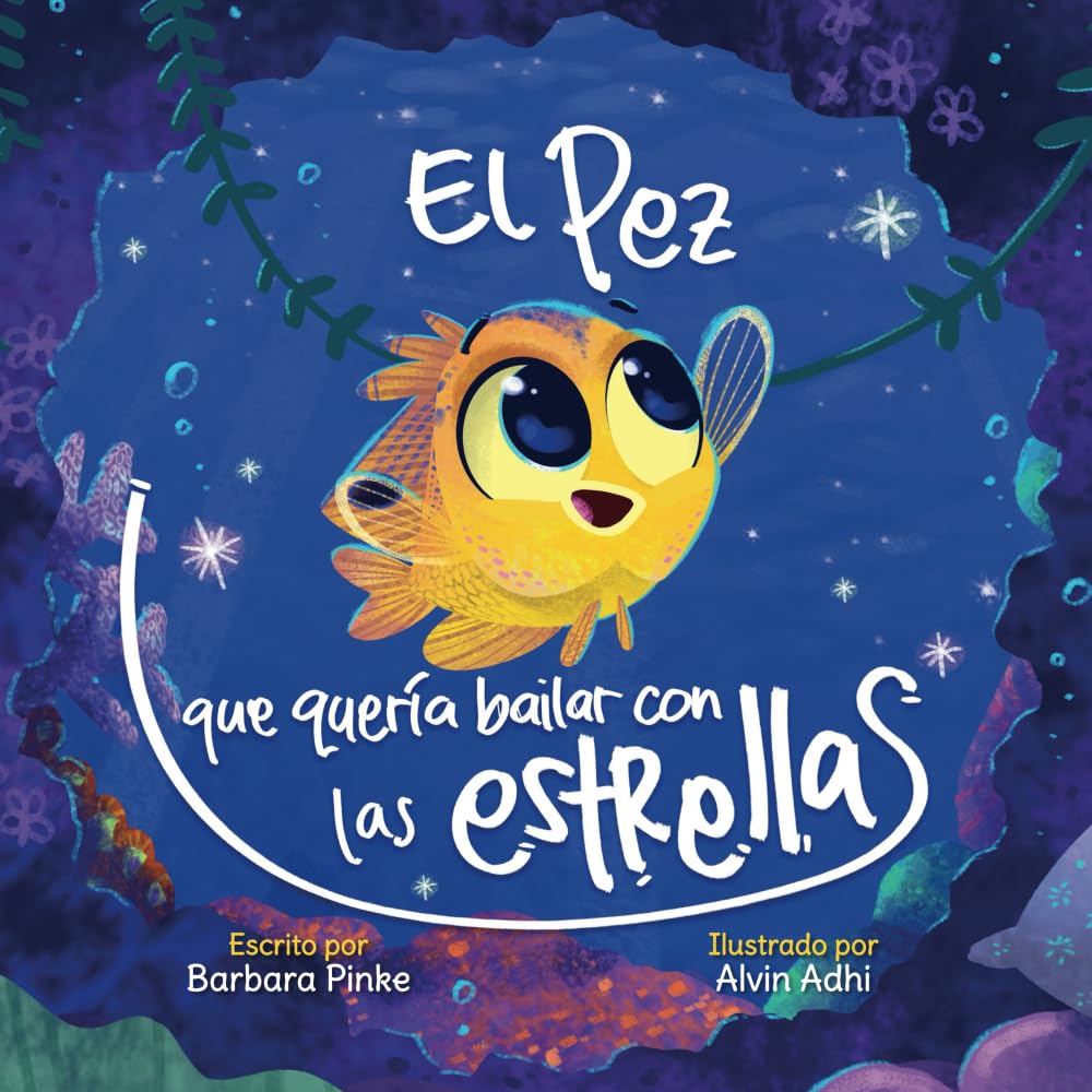 El pez que quería bailar con las estrellas: Un libro infantil de fácil lectura que anima a los niños a seguir sus sueños y descubrir el mundo. Preescolar y edades 2-7 Paperback – 15 Nov. 2023