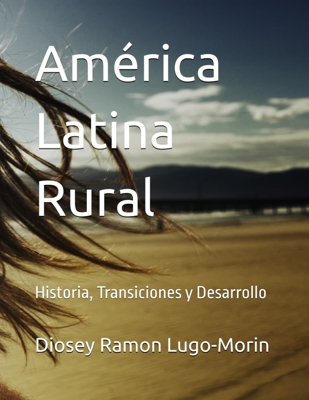 América Latina Rural: Historia, Transiciones y Desarrollo