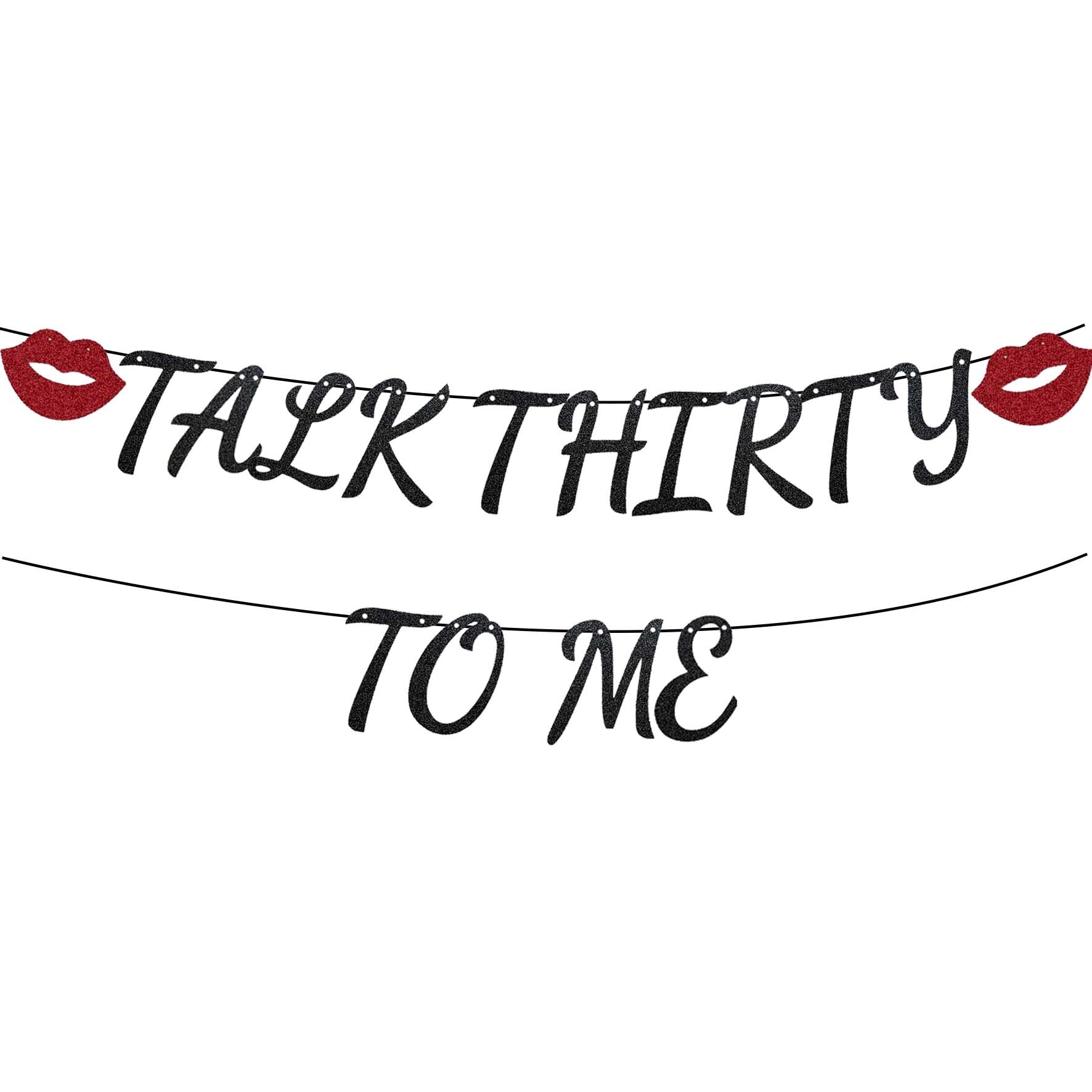 Talk Thirty To Me 30th Birthday Banner Party Decorations, Funny Talk Thirty to Me Black Glitter Banner, 30 Years Old Anniversary for Men Women Dirty 30th Birthday Party(Black)