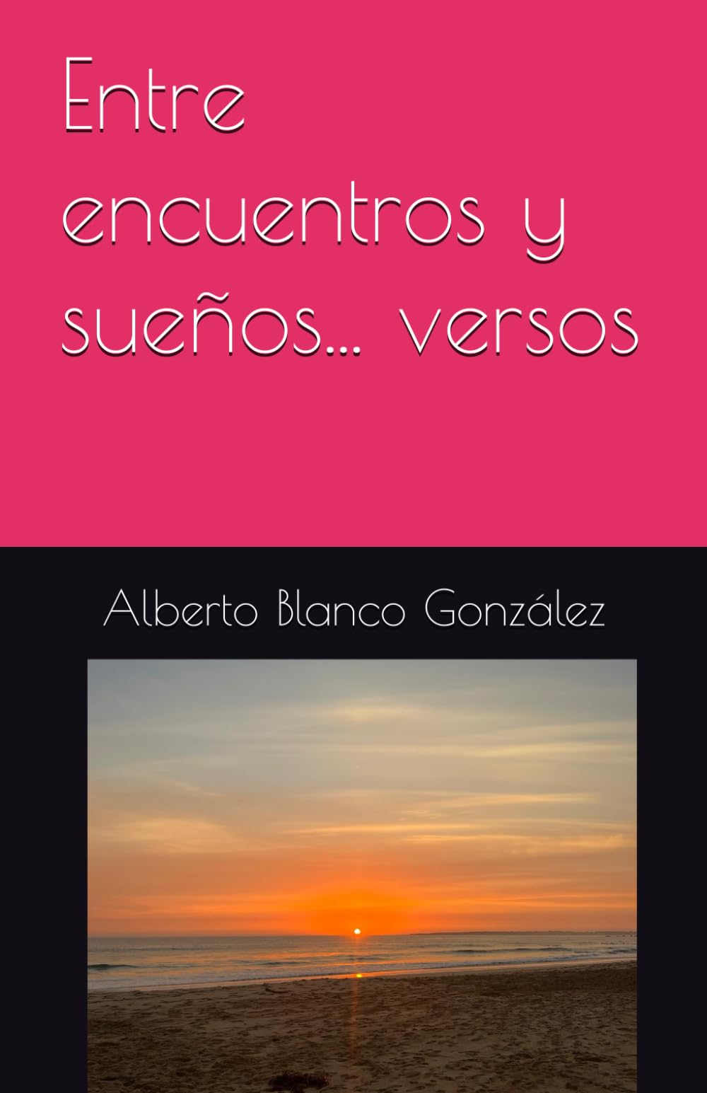 Entre encuentros y sueños... versos