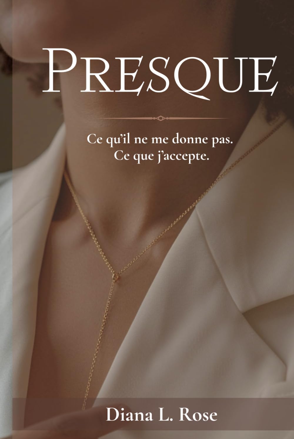 Presque: Ce qu’il ne me donne pas. Ce que j’accepte.