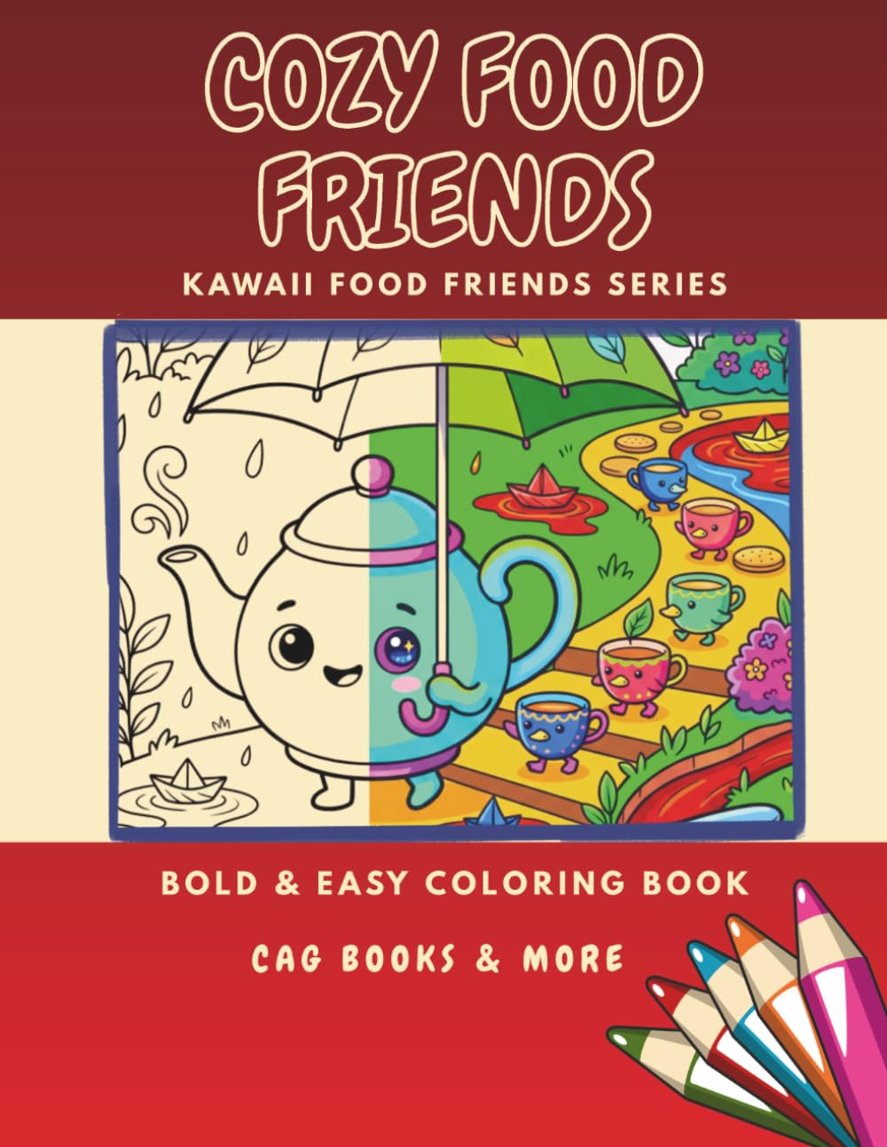 Cozy Food Friends: A Bold and Easy Cute Foodie Bedtime Coloring Book for Kids Ages 4-10 (Kawaii Food Friends Coloring Books)