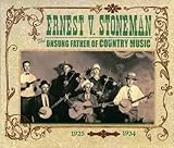 Ernest V. Stoneman: The Unsung Father of Country Music 1925-1934
