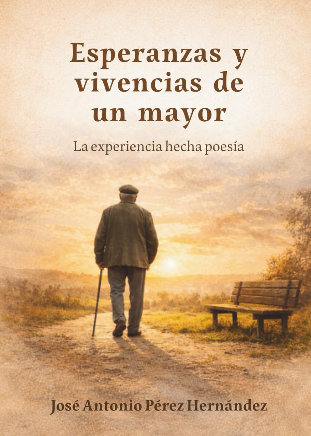 Esperanzas y vivencias de un mayor: La experiencia hecha poesía
