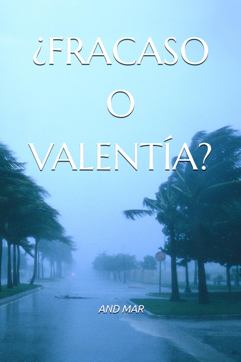 ¿FRACASO O VALENTÍA?