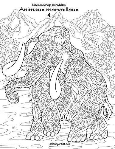 Livre de coloriage pour adultes Animaux merveilleux 4 (French Edition)