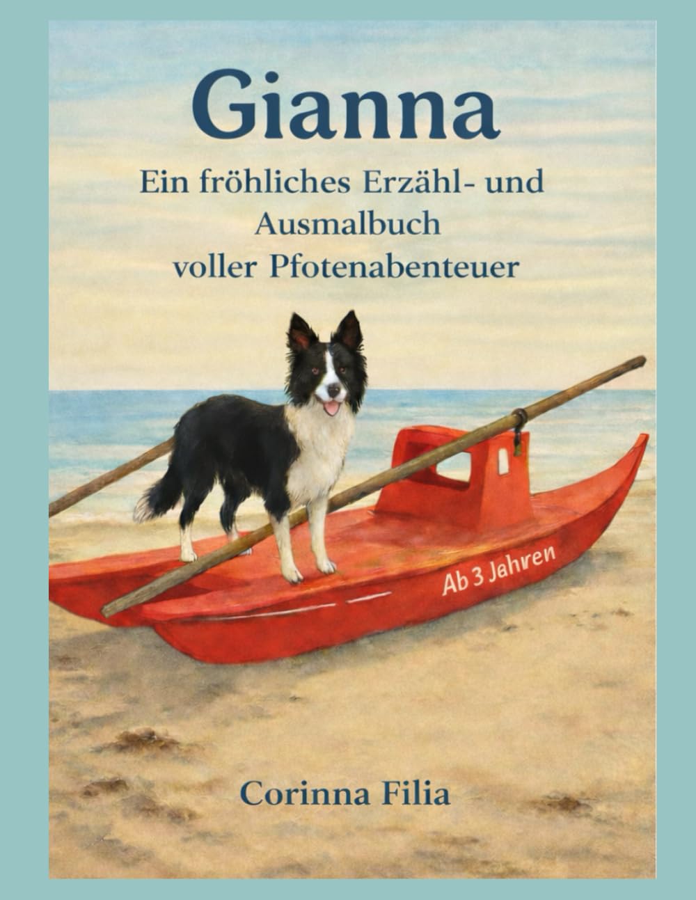 Gianna: Ein fröhliches Erzähl- und Ausmalbuch voller Pfotenabenteuer (Gianna die Border-Collie-Hündin)