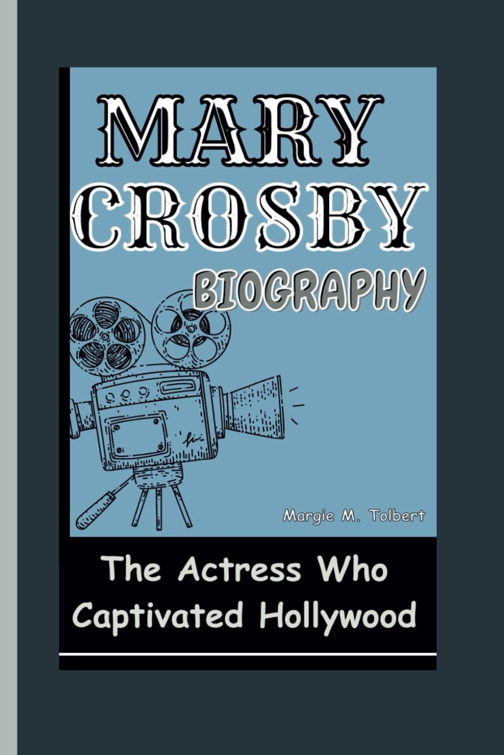 MARY CROSBY BIOGRAPHY: The Actress Who Captivated Hollywood