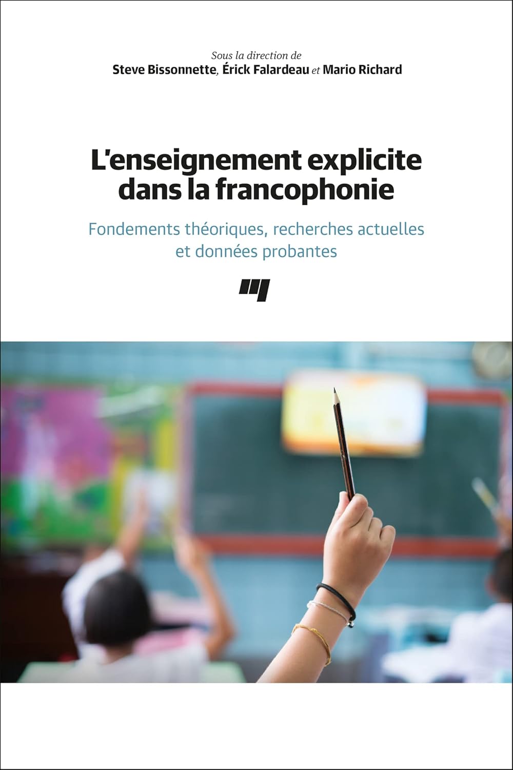 L' enseignement explicite dans la francophonie Fondements théoriques, recherches actuelles et L' enseignement explicite dans la francophonie Fondements théoriques, recherches actuelles et