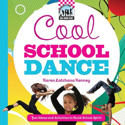 Cool School Dance: Fun Ideas and Activities to Build School Spirit (Cool School Spirit)