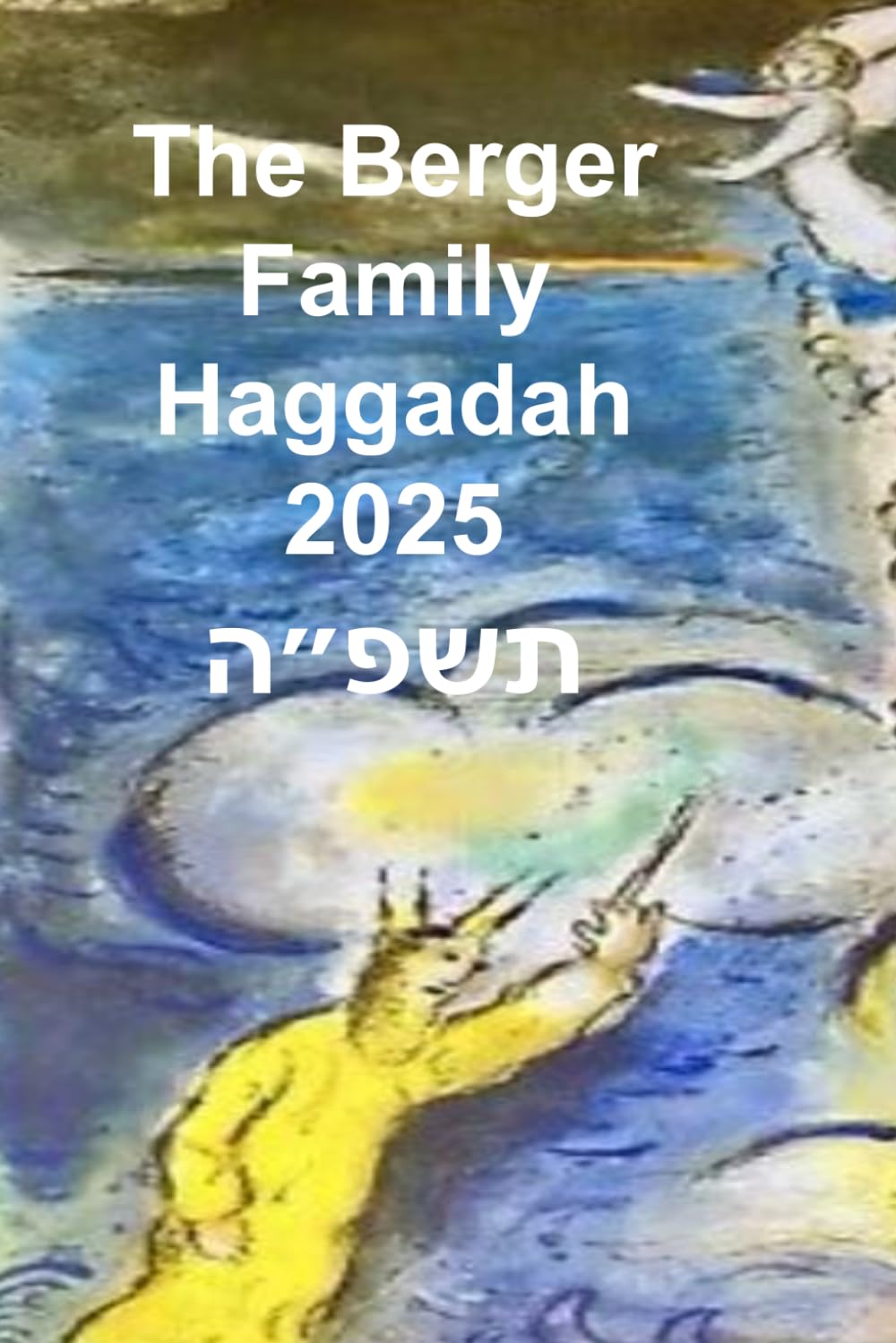 The Berger Family Haggadah - 2025 (Haggadah Series)
