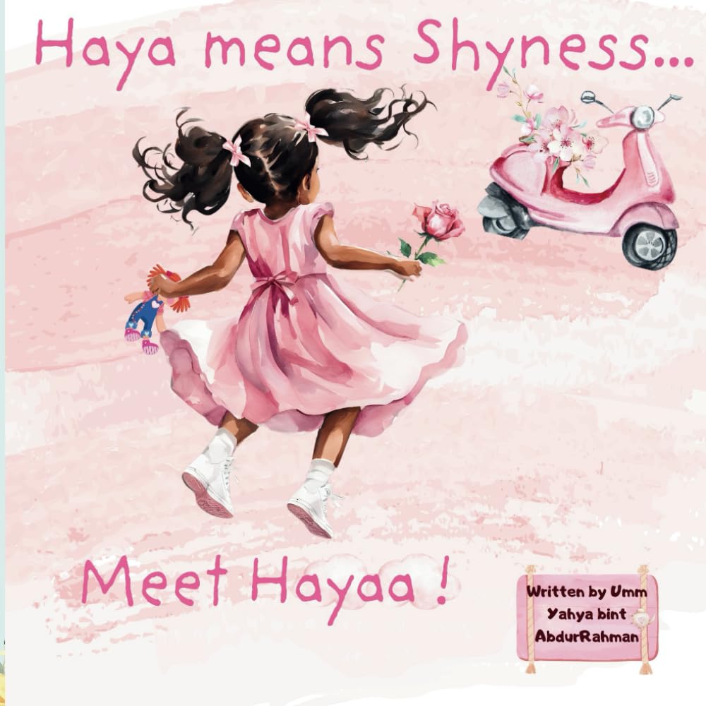 Meet Hayaa!: A Heartwarming Islamic Story About Shyness (Haya), Faith (Eeman), and Embracing Our Uniqueness