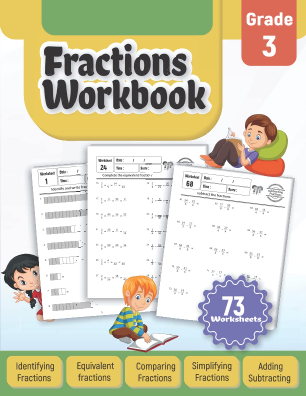 Fractions Workbook Grade 3: Equivalent Fractions, Identifying, Comparing, Simplifying, Adding & Subtracting Fractions for 3rd Graders