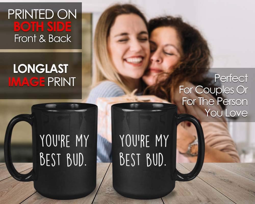 Bubble Hugs Stoner Coffee Mug - You My Bud - Leaf Lover Friends r BFF Cool Men Stoner 15oz Black