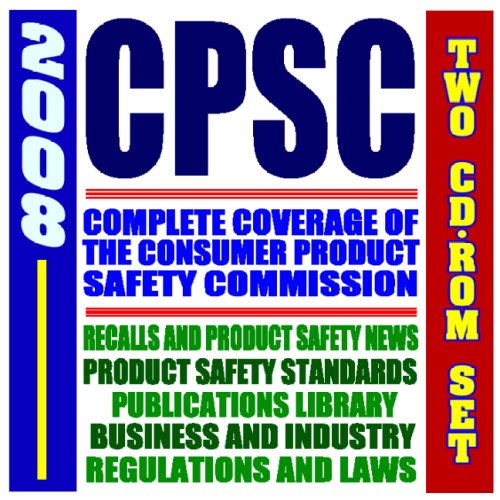 2008 Essential Guide to the Consumer Product Safety Commission (CPSC