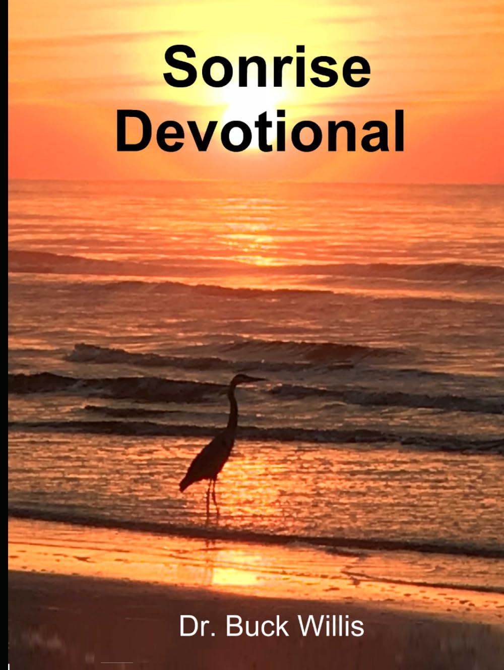 Sonrise Devotional: a 100-day Study of Scriptures with Parables and Questions