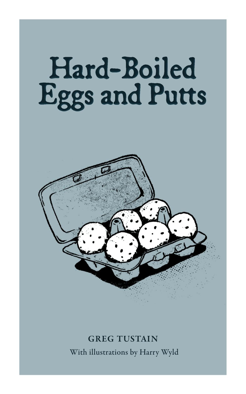 Hard-Boiled Eggs and Putts