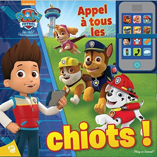 PAW Patrol - La Pat' Patrouille - Appel à tous les chiots! - Livre sonore avec téléphone jouet interactif - Sound Book with Interactive Toy Phone - PI Kids (French Edition)