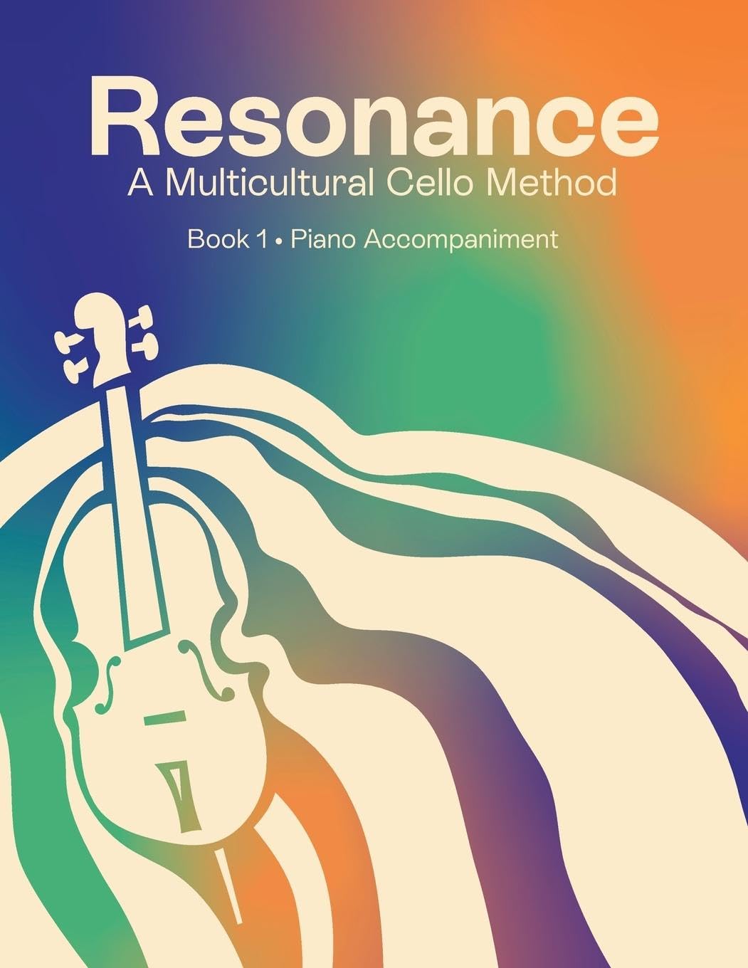 Resonance: A Multicultural Cello Method (Book 1 Piano Accompaniment)