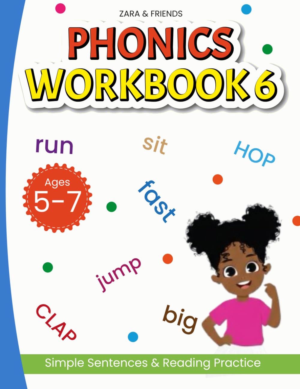 Zara & Friends: Phonics Workbook 6: Reading Fluency & Understanding Meaning (Zara & Friends Learning Series)