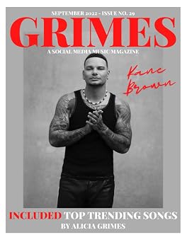 Grimes Magazine, September 2022 Issue Feat on the front cover, RCA Records 2x Platinum Country Music Star "Kane Brown"