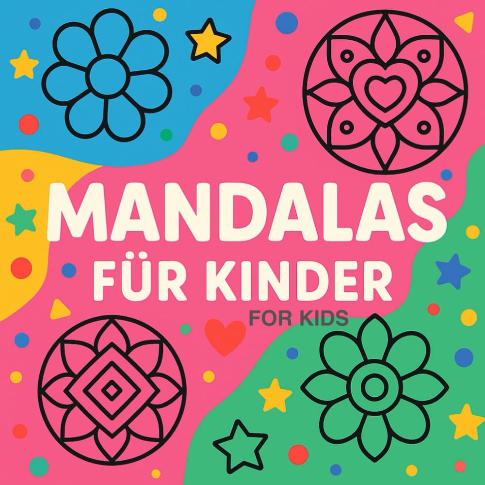 Mandalas für Kinder ab 3 - Mandalas For Kids: Einfaches Mandala Ausmalbuch mit großen Formen, klaren Linien und über 40 kindgerechten Motiven / Einseitig bedruckt