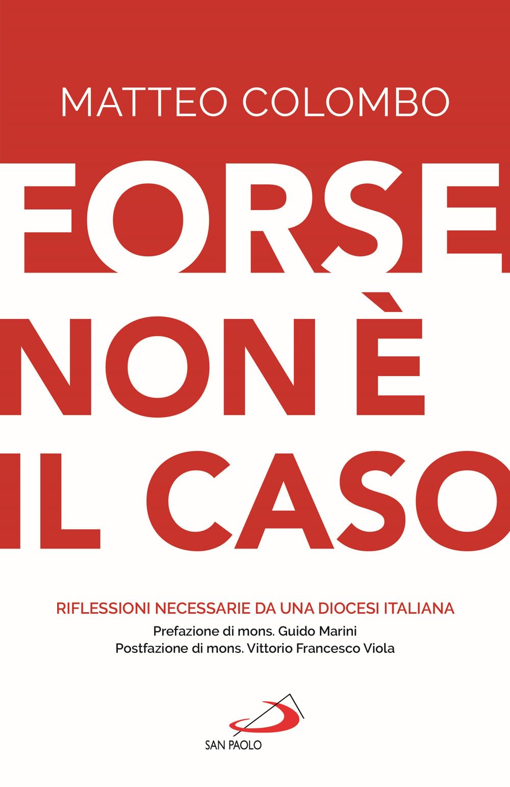 Forse Non è Il Caso. Riflessioni Necessarie Da Una Diocesi Italiana - 4
