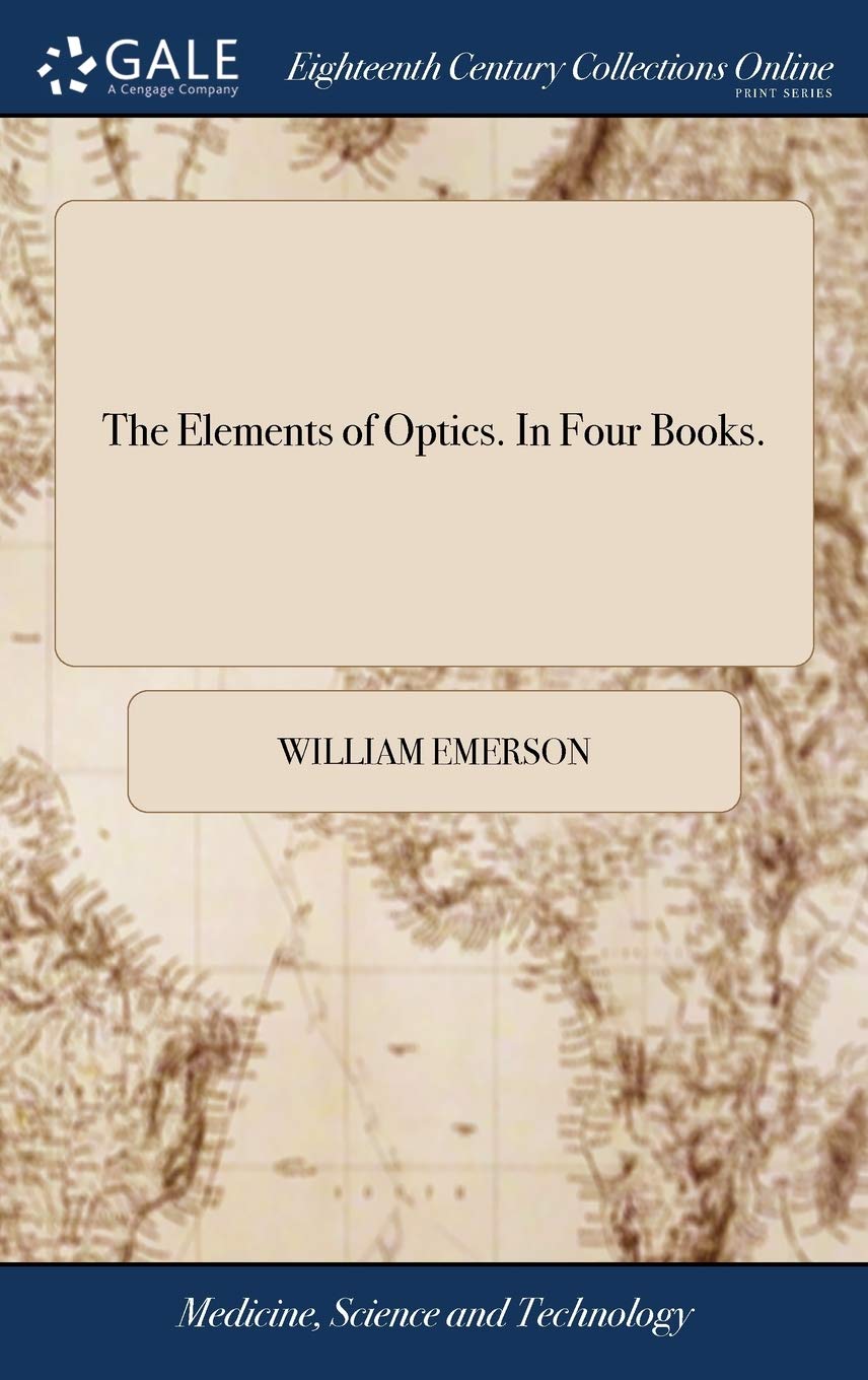 The Elements of Optics. In Four Books.