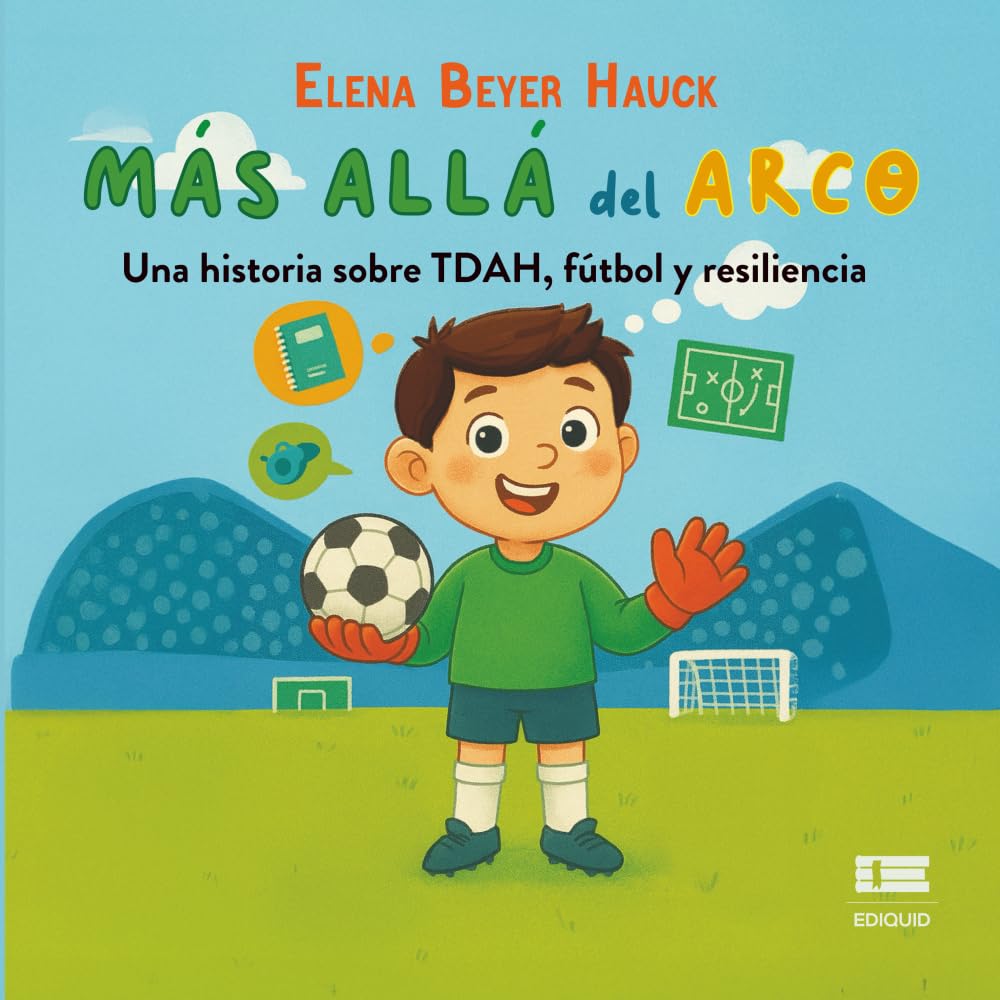 Más allá del arco: Una historia sobre TDAH, fútbol y resiliencia
