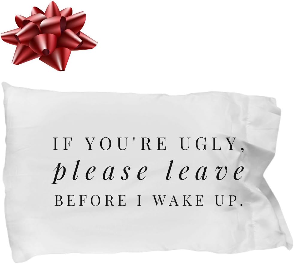 Thingidies Funny Pillowcase - If You're Ugly - Standard Size White 180 Thread Count 20" X 30" Perfect Novelty Gift Idea for Family and Friends - Super Soft Blend of 50% Cotton and 50% Polyester