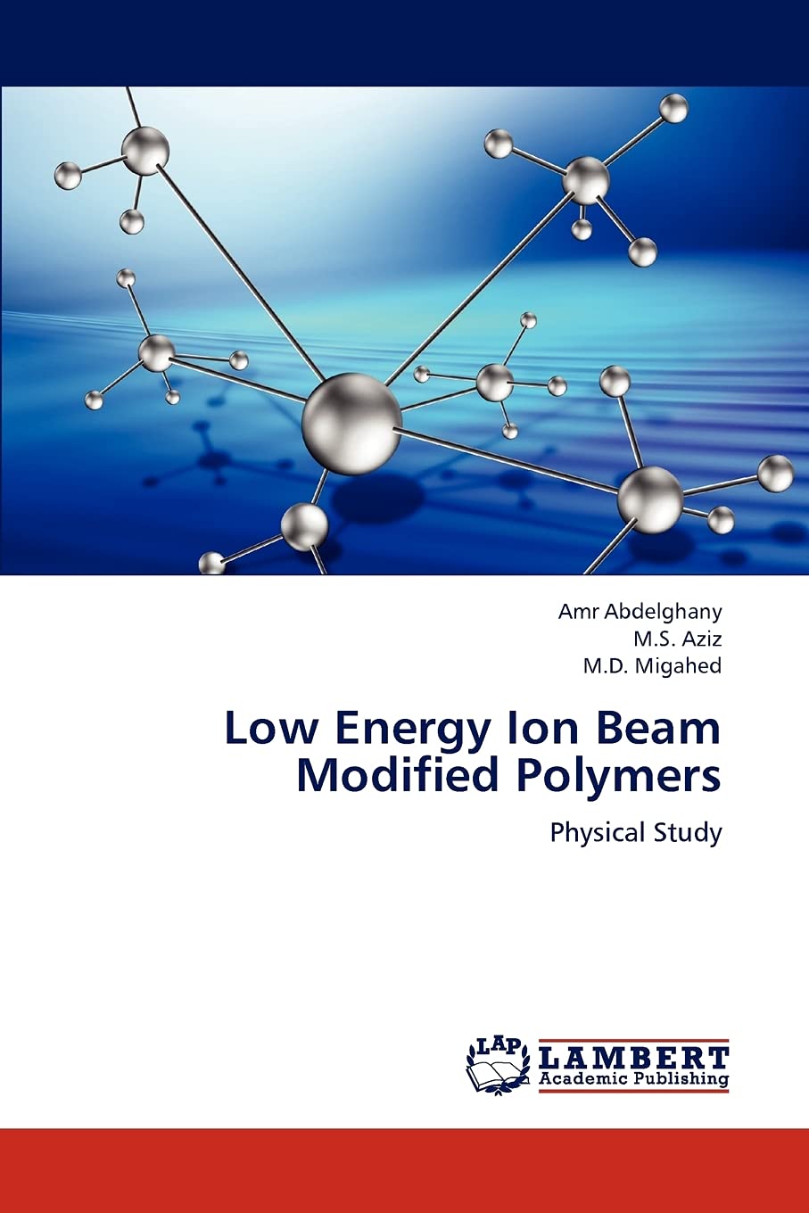 Low Energy Ion Beam Modified Polymers: Physical Study