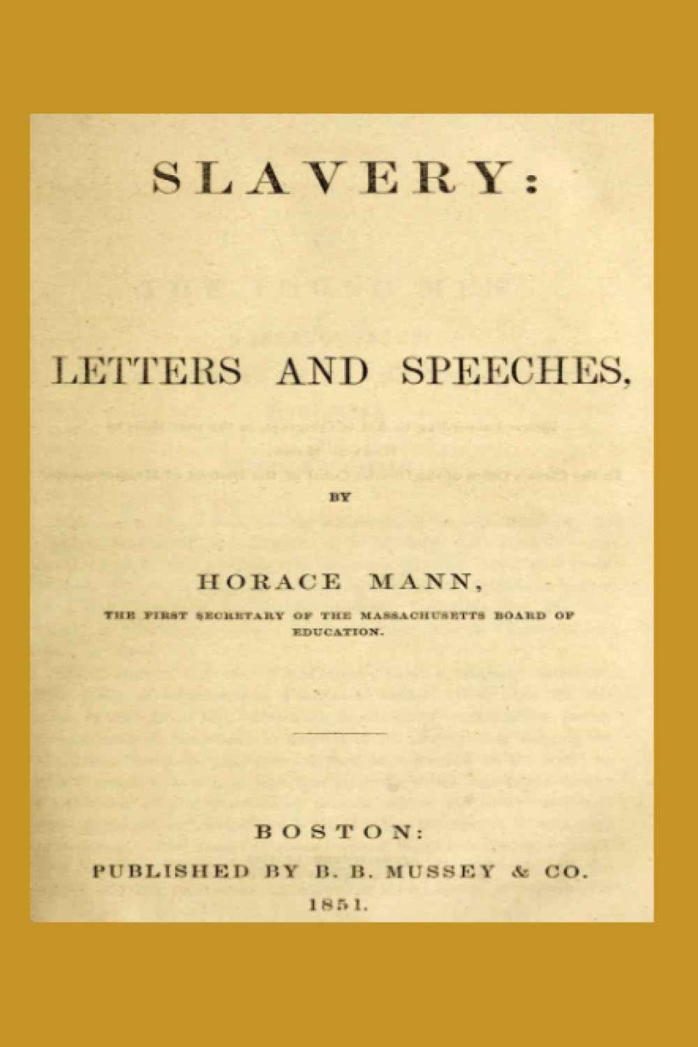 SLAVERY: LETTERS AND SPEECHES