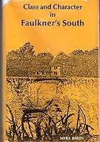 Jehlen: Class & Character in Faulkners South (Cloth) 0231040113 Book Cover
