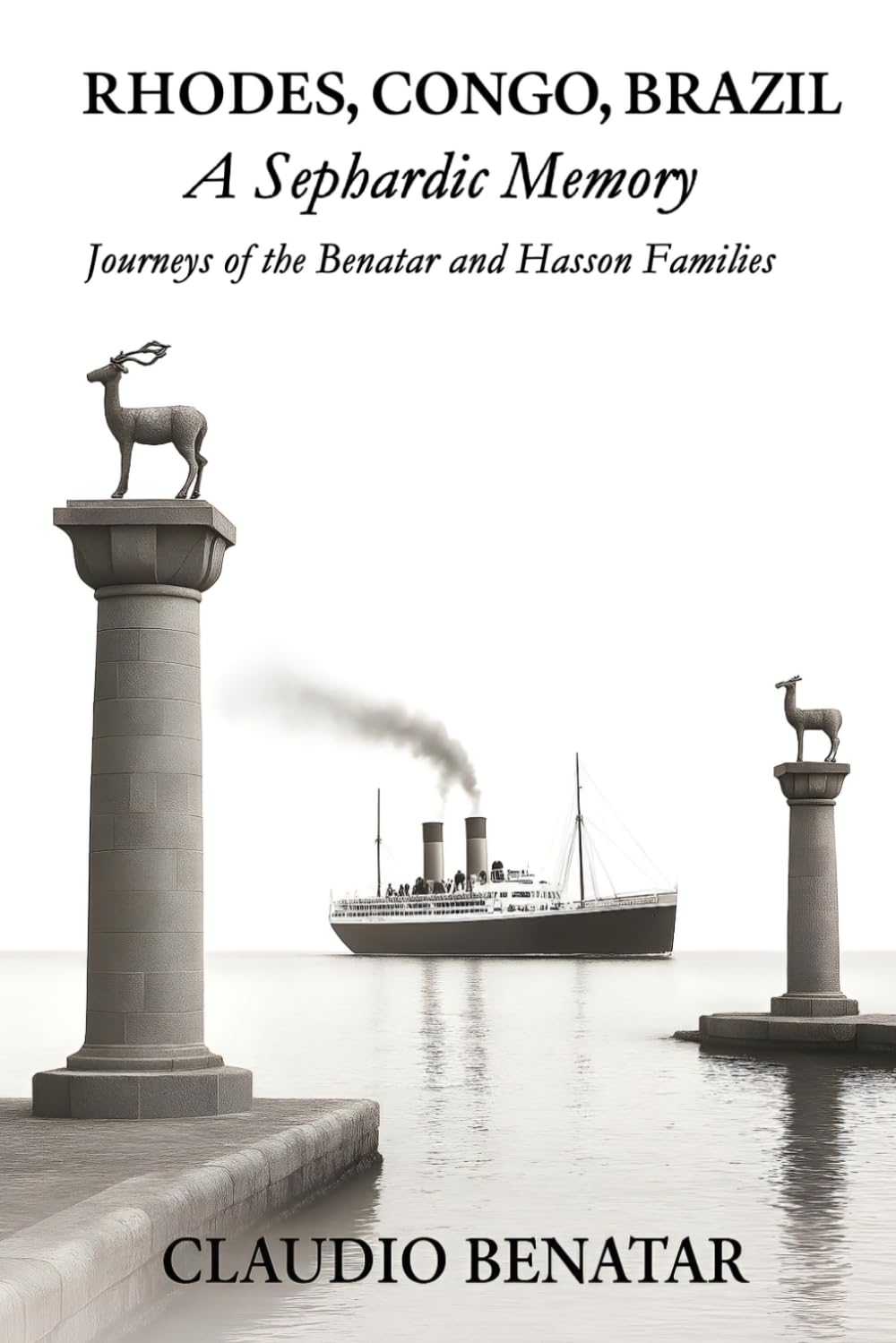 RHODES, CONGO, BRAZIL: A Sephardic Memory - Journeys of the Benatar and Hasson Families
